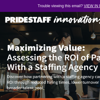 Maximizing Value: Assessing the ROI of Partnering With a Staffing Agency 